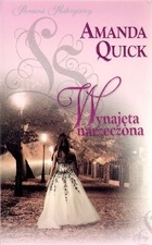 Okładka: Amanda Quick - Wynajęta narzeczona