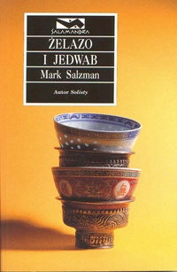 Okładka: Mark Salzman - Żelazo i jedwab