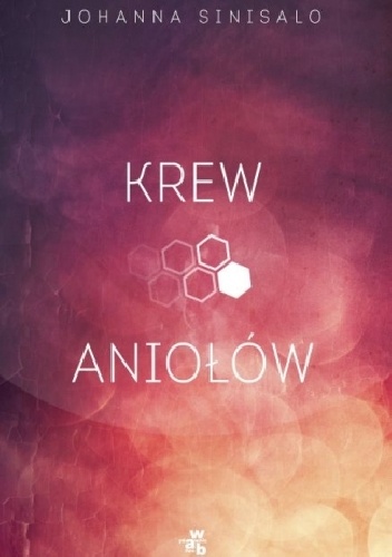 Okładka: Johanna Sinisalo - Krew aniołów