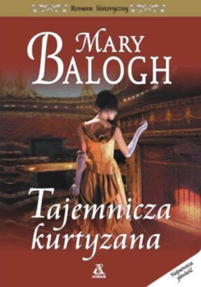 Okładka: Mary Balogh - Tajemnicza kurtyzana