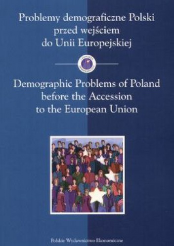 Okładka: Zbigniew Strzelecki - Problemy demograficzne Polski przed wejściem do Unii Europej