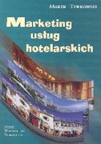 Okładka: Marek Turkowski - Marketing usług hotelarskich