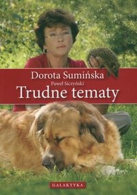 Dorota Sumińska - Trudne tematy