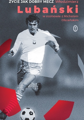 Okładka: Michał Olszański - Życie jak dobry mecz