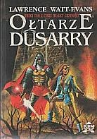Okładka: Lawrence Watt-Evans - Ołtarze Dusarry