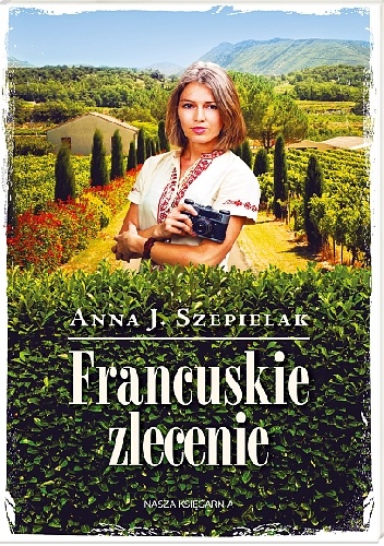 Okładka: Anna J. Szepielak - Francuskie zlecenie