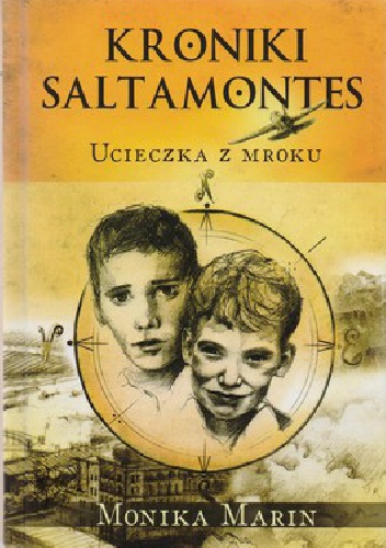 Okładka: Monika Marin - Kroniki Saltamontes. 1. Ucieczka z mroku