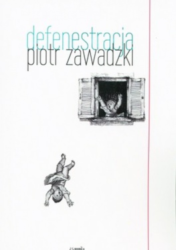 Okładka: Piotr Zawadzki - Defenstracja