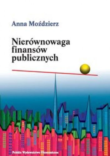 Okładka: Anna Moździerz - Nierównowaga finansów publicznych