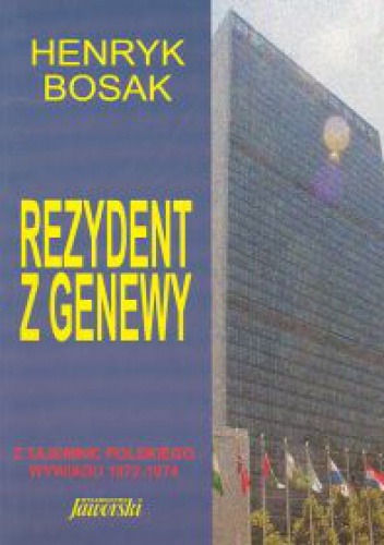 Okładka: Henryk Bosak - Werbownik. Z tajemnic polskiego wywiadu 1973-1974