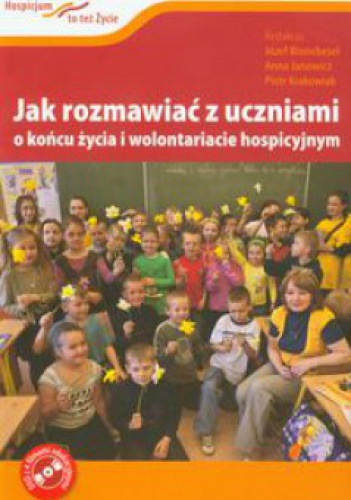 Okładka: Józef Binnebesel - Jak rozmawiać z uczniami o końcu życia i wolontariacie hospicyjnym.