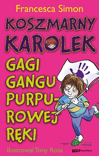 Okładka: Francesca Simon - Koszmarny Karolek. Gagi Gangu Purpurowej Ręki