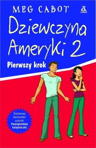 Okładka: Meg Cabot - Dziewczyna Ameryki 2. Pierwszy krok