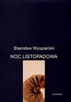 Okładka: Stanisław Wyspiański - Noc listopadowa