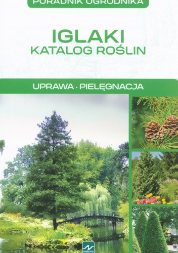Okładka: Michał Mazik - Iglaki katalog roślin. Uprawa, Pielęgnacja