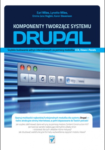 Okładka: Earl Miles - Komponenty tworzące systemu Drupal. Szybkie budowanie witryn internetowych za pomocą modułów CCK, Views i Panels