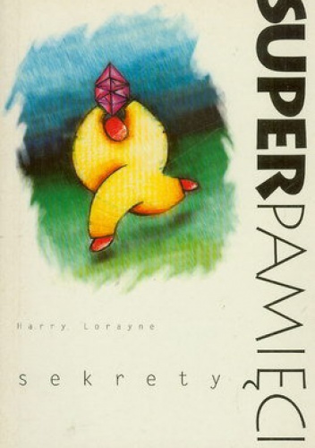 Okładka: Harry Lorayne - Sekrety superpamięci