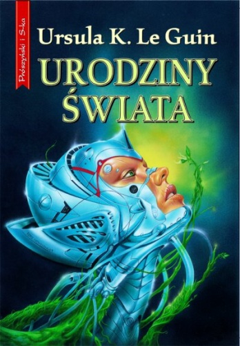 Okładka: Ursula K. Le Guin - Urodziny świata