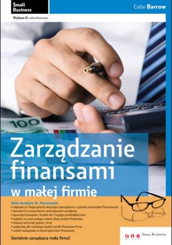 Okładka: Colin Barrow - Zarządzanie finansami w małej firmie. Wydanie II zaktualizowane