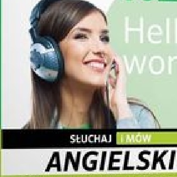 Okładka:  praca zbiorowa - Hello World! Słuchaj i mów Angielski dla początkujących