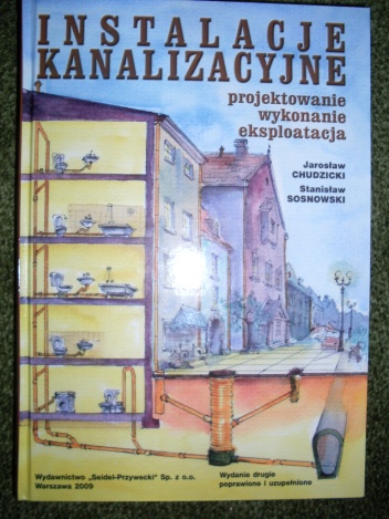 Okładka: Jarosław Chudzicki - Instalacje kanalizacyjne - projektowanie, wykonywanie, eksploatacja