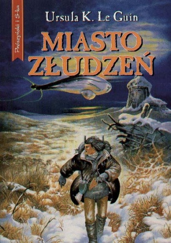 Okładka: Ursula K. Le Guin - Miasto złudzeń