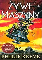 Okładka: Philip Reeve - Żywe maszyny