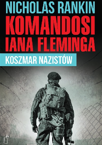Okładka: Nicholas Rankin - Komandosi Iana Fleminga