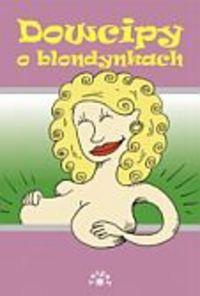  praca zbiorowa - Dowcipy o blondynkach