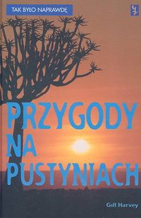 Okładka: Gill Harvey - Przygody na pustyniach