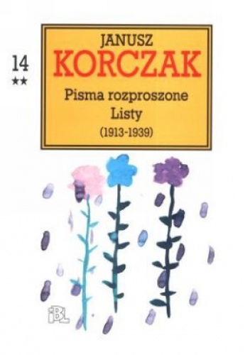 Okładka: Janusz Korczak - Janusz Korczak - Pisma rozproszone. Listy (1913-1939) t.14