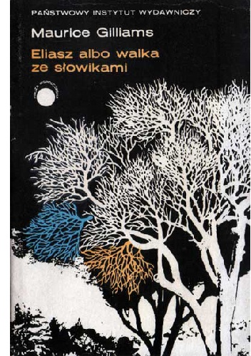 Okładka: Maurice Gilliams - Eliasz albo walka ze słowikami