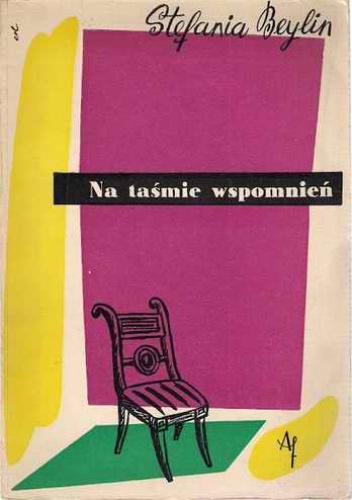 Okładka: Stefania Beylin - Na taśmie wspomnień