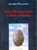 Okładka: Jarosław Płuciennik - Retoryka wzniosłości w dziele literackim