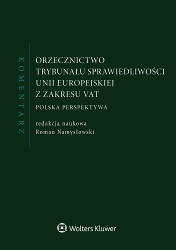 Okładka: Roman Namysłowski - Orzecznictwo Trybunału Sprawiedliwości Unii Europejskiej z zakresu VAT. Komentarz
