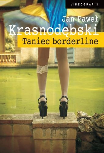 Okładka: Jan Paweł Krasnodębski - Taniec borderline