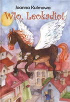 Okładka: Joanna Kulmowa - Wio, Leokadio