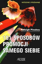 Okładka: Raleigh Pinskey - 101 sposobów promocji samego siebie