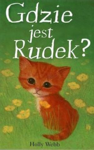 Okładka: Holly Webb - Gdzie jest Rudek?