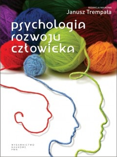 Okładka: Janusz Trempała - Psychologia rozwoju człowieka. Podręcznik akademicki