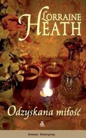 Okładka: Lorraine Heath - Odzyskana miłość