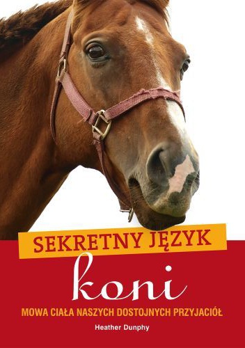 Okładka: Heather Dunphy - Sekretny język koni