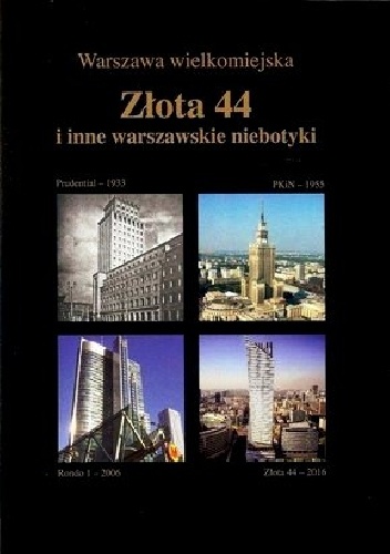 Okładka: Jarosław Zieliński - Złota 44 i inne warszawskie niebotyki