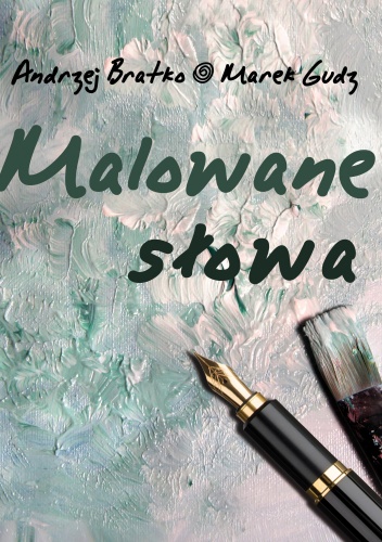 Okładka: Andrzej Bratko - Malowane słowa