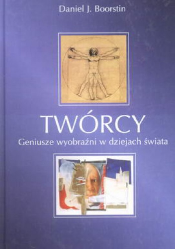 Okładka: Daniel J. Boorstin - Twórcy. Geniusze wyobraźni w dziejach świata