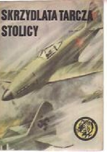 Okładka: Wiesław Fuglewicz - Skrzydlata tarcza stolicy