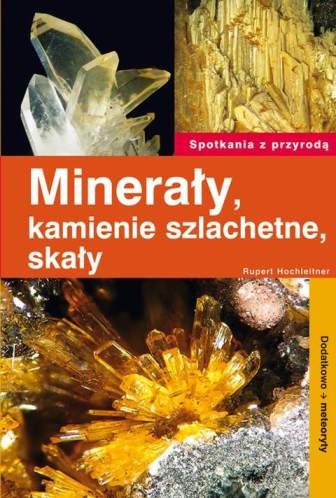 Okładka: Rupert Hochleitner - Minerały, kamienie szlachetne, skały. Dodatkowo meteoryty