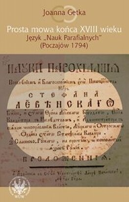 Okładka: Joanna Getka - Prosta mowa końca XVIII wieku