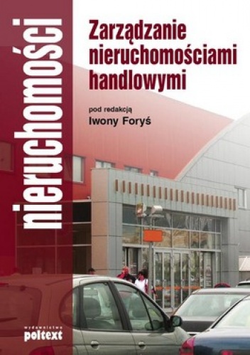 Okładka: Iwona Foryś - Zarządzanie nieruchomościami handlowymi