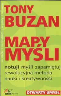 Okładka: Tony Buzan - Mapy myśli: Notuj! Myśl! Zapamiętuj! Rewolucyjna metoda nauki i kreatywności